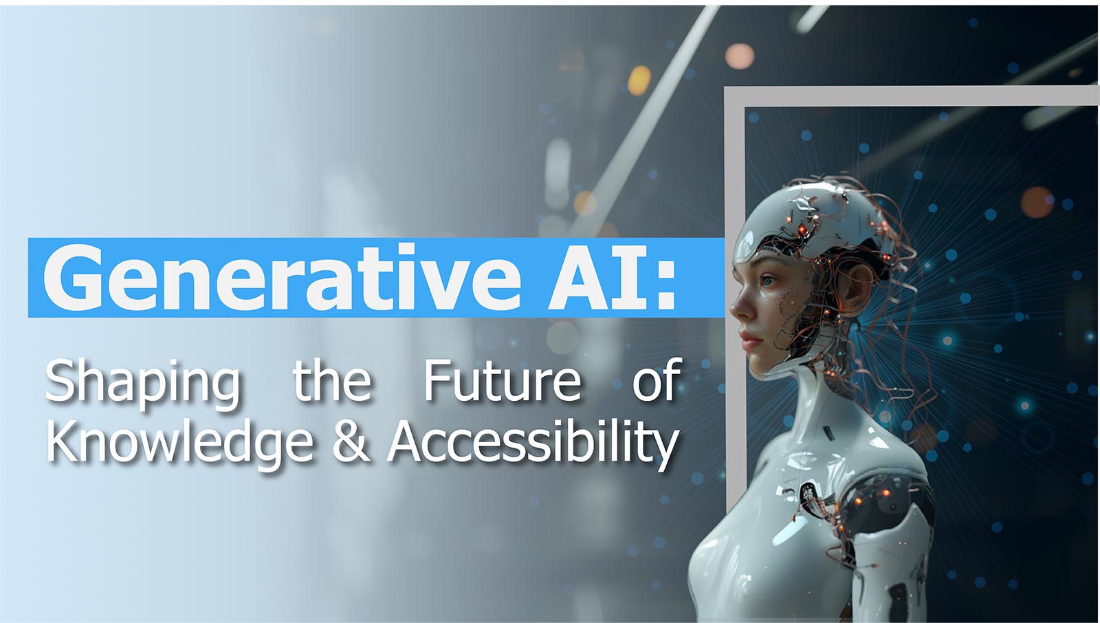 Generative AI: Shaping the Future of Knowledge and Accessibility